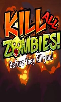 game pic for Kill all zombies!